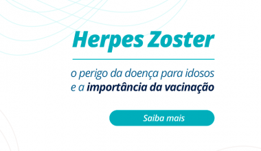 Herpes Zoster: o perigo da doença para idosos e a importância da vacinação
